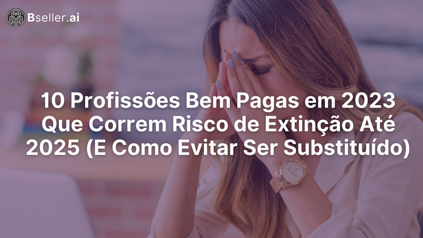 10 Profissões Bem Pagas em 2023 Que Correm Risco de Extinção Até 2025 (E Como Evitar Ser Substituído)